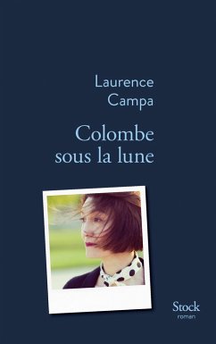 Colombe sous la lune (eBook, ePUB) - Campa, Laurence