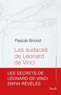 Les audaces de Léonard de Vinci (eBook, ePUB) - Brioist, Pascal