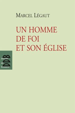 Un homme de foi et son Eglise (eBook, ePUB) - Légaut, Marcel