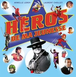 Héros de ma jeunesse (eBook, ePUB) - Chollet, Laurent; Leroy, Armelle