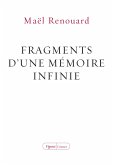 Fragments d'une mémoire infinie (eBook, ePUB)