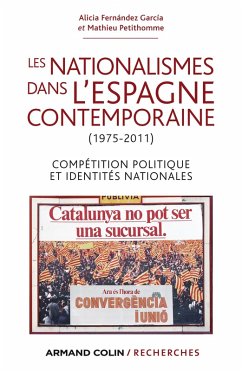 Les nationalismes dans l'Espagne contemporaine (1975-2011) (eBook, ePUB) - Fernández García, Alicia; Petithomme, Mathieu