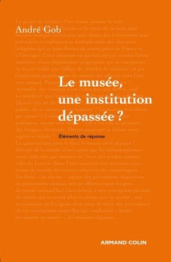 Le musée, une institution dépassée ? (eBook, ePUB) - Gob, André
