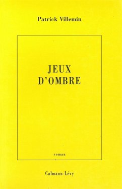 Jeux d'Ombre (eBook, ePUB) - Villemin, Patrick