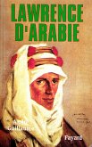 Lawrence d'Arabie (eBook, ePUB) Lawrence d'Arabie (eBook, ePUB)