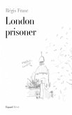 London prisoner (eBook, ePUB) London prisoner (eBook, ePUB)