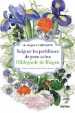 Soigner les problèmes de peau selon Hildegarde de Bingen (eBook, ePUB)