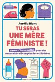 Tu seras une mère féministe (eBook, ePUB)