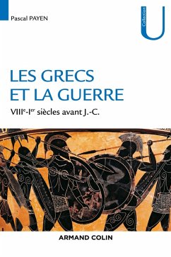 La guerre dans le monde grec (eBook, ePUB) - Payen, Pascal