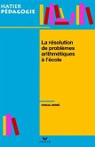 Hatier Pédagogie - La résolution de problèmes arithmétiques à l'école (eBook, ePUB)