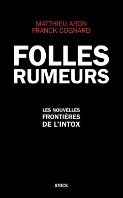 Folles rumeurs (eBook, ePUB) - Aron, Matthieu; Cognard, Franck