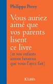 Vous auriez aimé que vos parents lisent ce livre (eBook, ePUB)