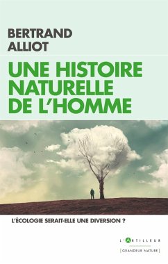 Une histoire naturelle de l'Homme (eBook, ePUB) - Alliot, Bertrand