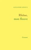 Rhône, mon fleuve (eBook, ePUB)