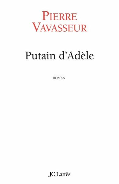 Putain d'Adèle (eBook, ePUB)