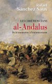 Les chrétiens dans al-Andalus (eBook, ePUB) Les chrétiens dans al-Andalus (eBook, ePUB)