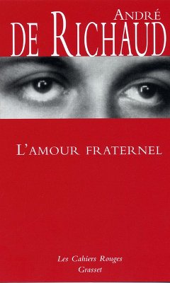 L'amour fraternel (eBook, ePUB) - de Richaud, André