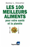 Les 100 meilleurs aliments pour votre santé et la planète (eBook, ePUB)