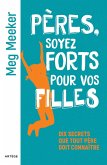 Pères, soyez forts pour vos filles (eBook, ePUB) Pères, soyez forts pour vos filles (eBook, ePUB)
