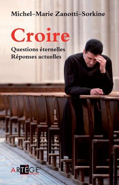 Croire (eBook, ePUB) - Zanotti-Sorkine, Père Michel-Marie