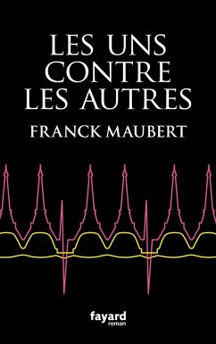 Les uns contre les autres (eBook, ePUB) - Maubert, Franck