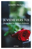 Je viens vers toi (eBook, ePUB) Je viens vers toi (eBook, ePUB)