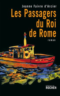 Les passagers du Roi de Rome (eBook, ePUB) - Faivre d'Arcier, Jeanne