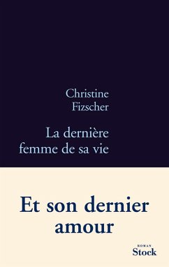 La dernière femme de sa vie (eBook, ePUB) Cover La dernière femme de sa vie (eBook, ePUB)