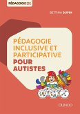 Pédagogie inclusive et participative pour autistes (eBook, ePUB)