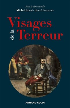 Visages de la Terreur (eBook, ePUB) - Biard, Michel; Leuwers, Hervé