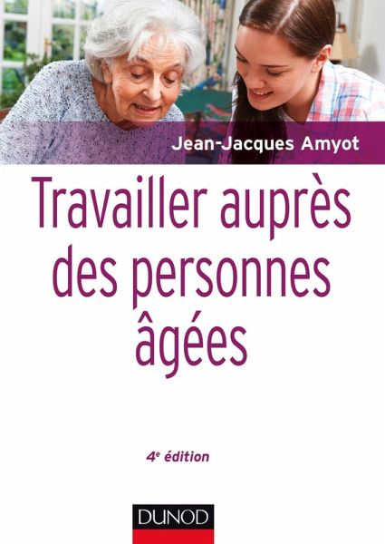 Travailler auprès des personnes âgées - 4e éd. (eBook, ePUB)