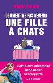 Comment ne pas devenir une fille à chats ? (eBook, ePUB)