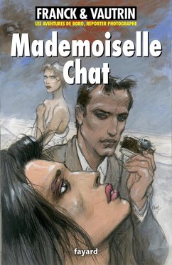 Mademoiselle Chat, Les aventures de Boro, reporter photographe (eBook, ePUB) - Vautrin, Jean; Franck, Dan
