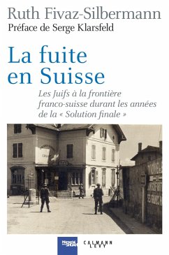 La fuite en Suisse (eBook, ePUB) - Fivaz-Silbermann, Ruth