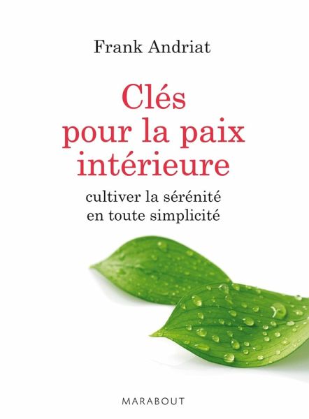 Les clés de la paix intérieure (eBook, ePUB)
