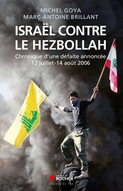 Israël contre le Hezbollah (eBook, ePUB) - Brillant, Marc-Antoine; Goya, Michel