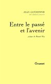 Entre le passé et l'avenir (eBook, ePUB)