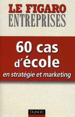 60 cas d'école en stratégie et marketing (eBook, ePUB) - Le Figaro Economie