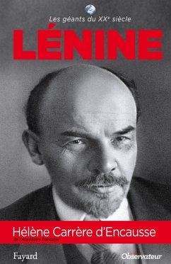 Lénine (eBook, ePUB) - Carrère d'Encausse, Hélène