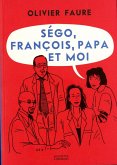 Ségo, François, papa et moi (eBook, ePUB)
