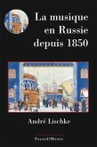 La musique en Russie depuis 1850 (eBook, ePUB)