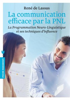 La communication facile par la PNL (eBook, ePUB) - de Lassus, René