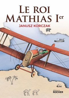 Le roi Mathias Ier (eBook, ePUB) - Korczak, Janusz