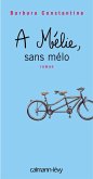 A Mélie, sans mélo (eBook, ePUB) A Mélie, sans mélo (eBook, ePUB)