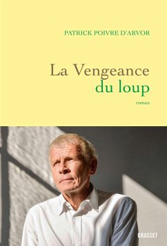 La vengeance du loup (eBook, ePUB) - Poivre D'Arvor, Patrick