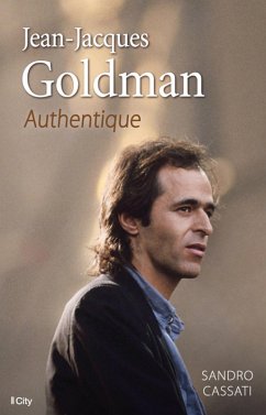 Jean-Jacques Goldman, authentique (eBook, ePUB) - Cassati, Sandro