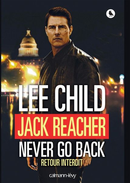 Jack Reacher Never go back (Retour interdit) (eBook, ePUB)