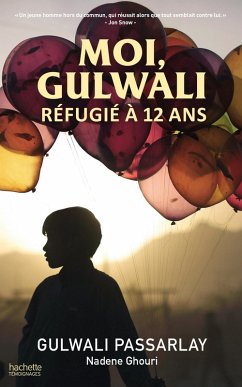 Moi, Gulwali, réfugié à 12 ans (eBook, ePUB) - Passarlay, Gulwali