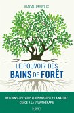 Le pouvoir des bains de forêt (eBook, ePUB)
