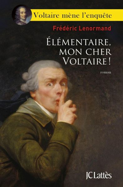 Élémentaire, mon cher Voltaire ! (eBook, ePUB) Élémentaire, mon cher Voltaire ! (eBook, ePUB)